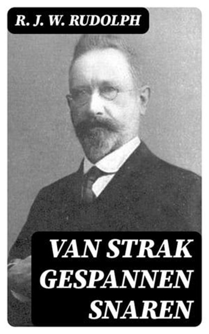 Van strak gespannen snaren, R. J. W. Rudolph ; Jelle Verbeek - Ebook - 8596547477051