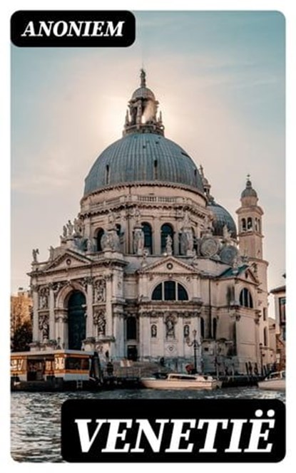 Venetië, Anoniem - Ebook - 8596547477631