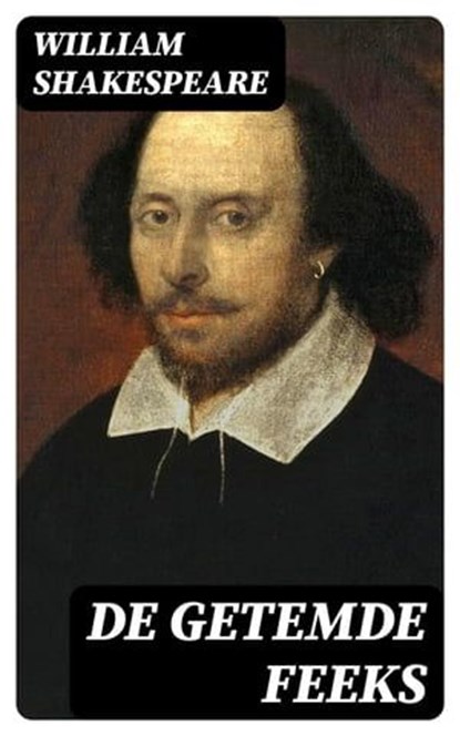 De getemde feeks, William Shakespeare ; Teun Vos - Ebook - 8596547477754