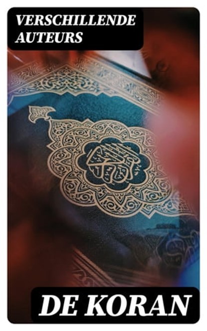 De Koran, Verschillende Auteurs - Ebook - 8596547477884