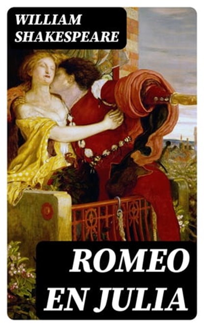 Romeo en Julia, William Shakespeare ; Teun Vos - Ebook - 8596547477907