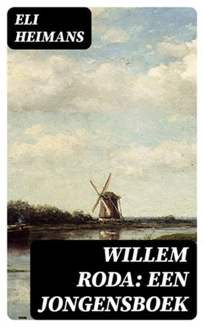 Willem Roda: Een jongensboek, Eli Heimans - Ebook - 8596547477969