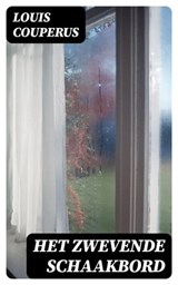 Het zwevende schaakbord - Louis Couperus ; Teun Vos - 8596547478065
