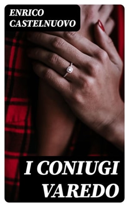 I coniugi Varedo, Enrico Castelnuovo - Ebook - 8596547480051