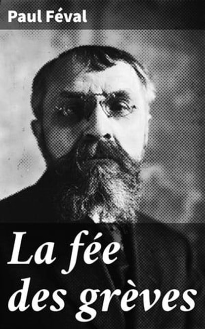 La fée des grèves, Paul Féval - Ebook - 8596547518198