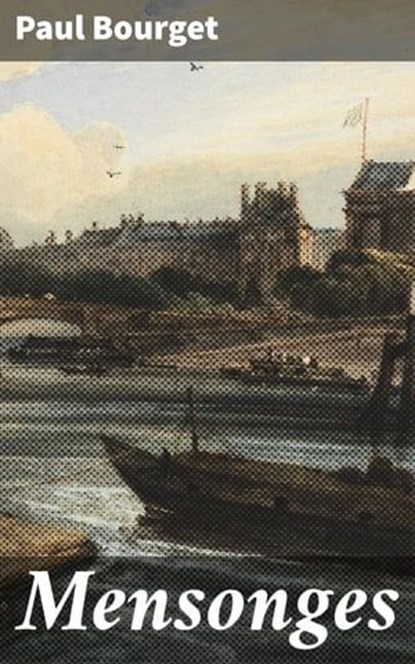 Mensonges, Paul Bourget - Ebook - 8596547556411