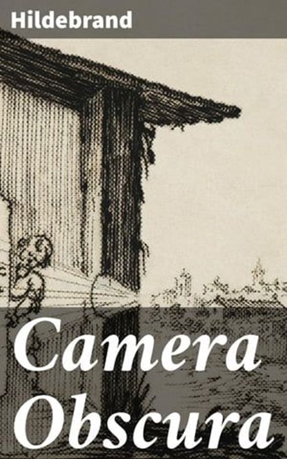 Camera Obscura, Hildebrand - Ebook - 8596547665465