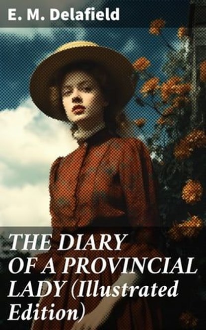 THE DIARY OF A PROVINCIAL LADY (Illustrated Edition), E. M. Delafield - Ebook - 8596547673187