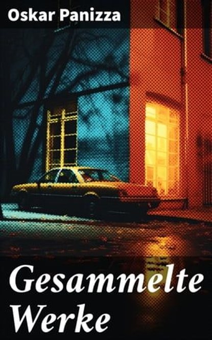 Gesammelte Werke, Oskar Panizza - Ebook - 8596547673866