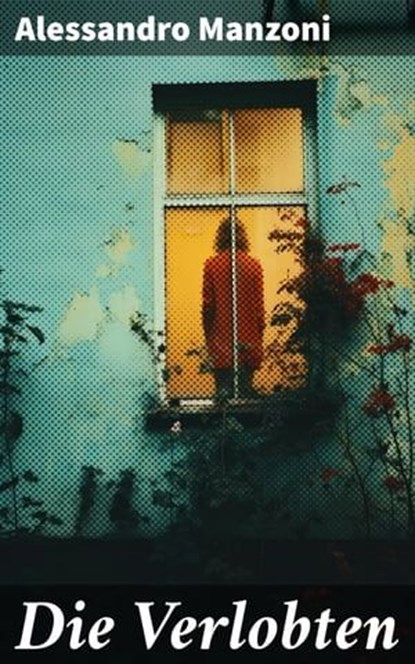 Die Verlobten, Alessandro Manzoni - Ebook - 8596547676638