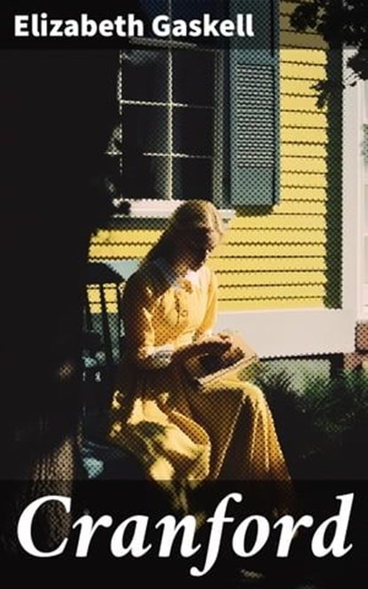 Cranford, Elizabeth Gaskell ; Spencer Hardwick - Ebook - 8596547682295