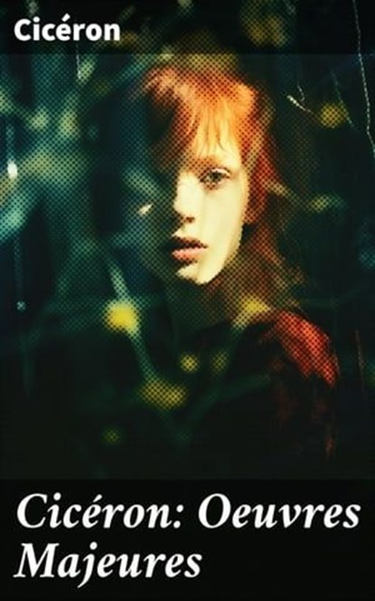Cicéron: Oeuvres Majeures, Cicéron ; Manon Allard - Ebook - 8596547685074