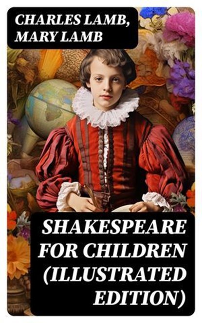 Shakespeare for Children (Illustrated Edition), Charles Lamb ; Mary Lamb - Ebook - 8596547715214