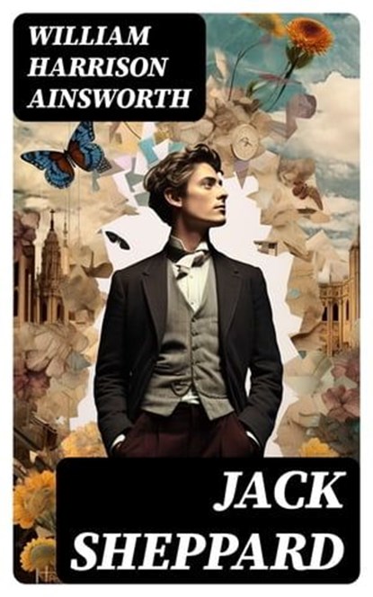 Jack Sheppard, William Harrison Ainsworth - Ebook - 8596547718253