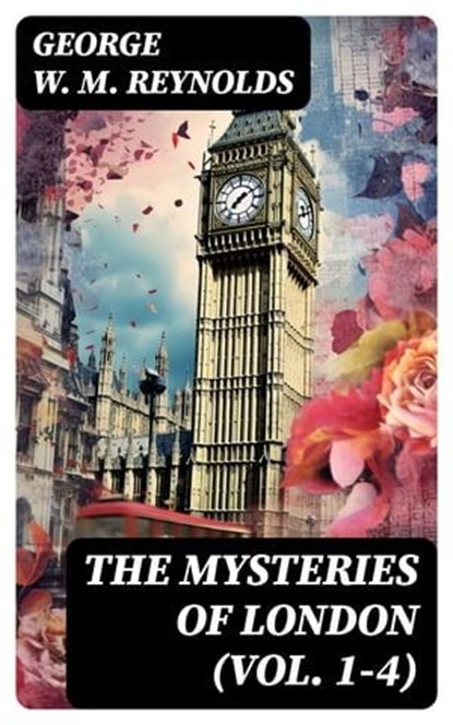 The Mysteries of London (Vol. 1-4), George W. M. Reynolds - Ebook - 8596547719311