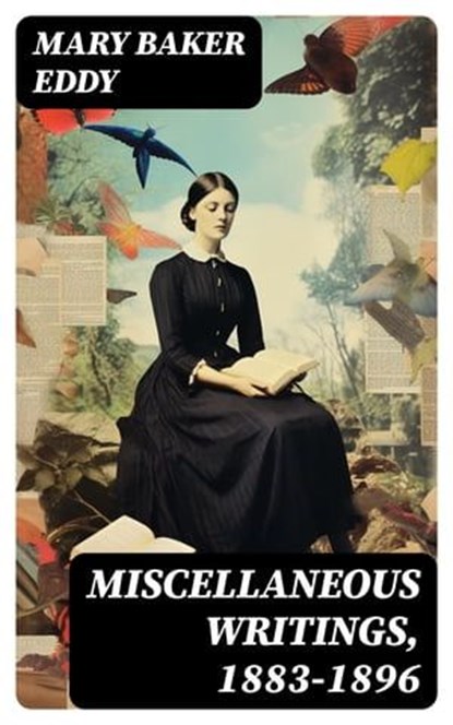 Miscellaneous Writings, 1883-1896, Mary Baker Eddy - Ebook - 8596547719786