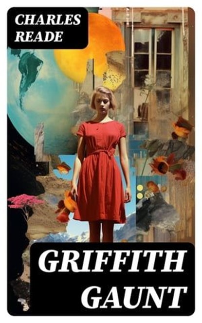 Griffith Gaunt, Charles Reade - Ebook - 8596547721284