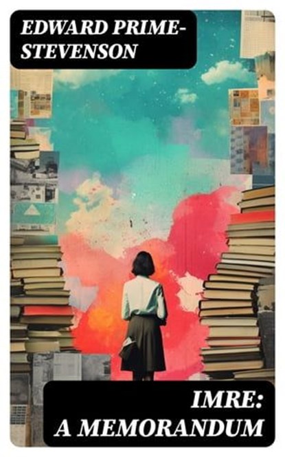 Imre: A Memorandum, Edward Prime-Stevenson - Ebook - 8596547728757