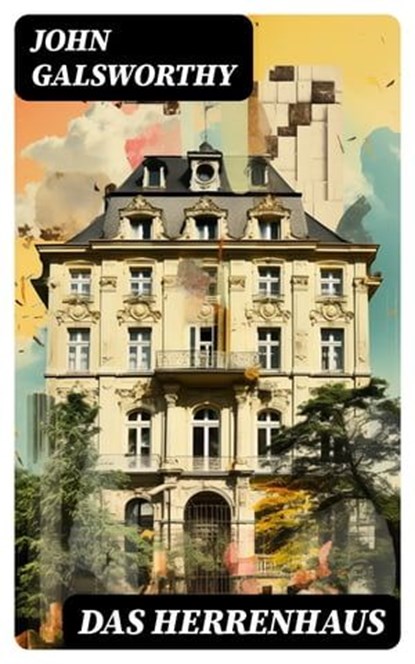 Das Herrenhaus, John Galsworthy ; Kevin Werner - Ebook - 8596547731054