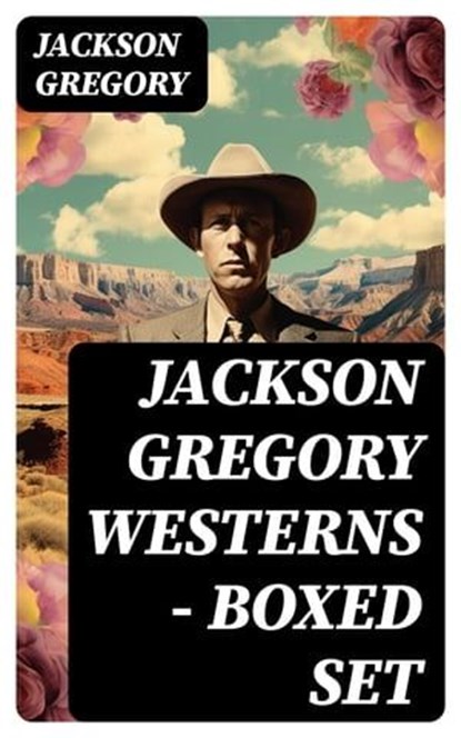 Jackson Gregory Westerns - Boxed Set, Jackson Gregory - Ebook - 8596547732624