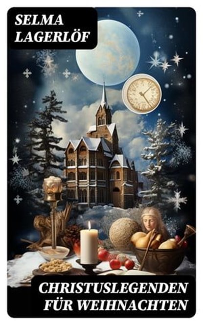 Christuslegenden für Weihnachten, Selma Lagerlöf ; Jan Zimmermann - Ebook - 8596547734246