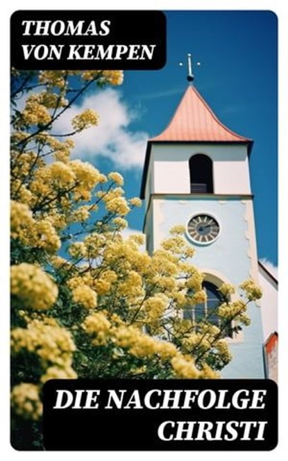Die Nachfolge Christi, Thomas von Kempen - Ebook - 8596547738015