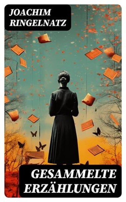 Gesammelte Erzählungen, Joachim Ringelnatz ; Dominik Pfeiffer - Ebook - 8596547742630