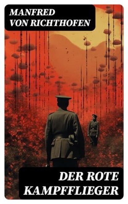 Der rote Kampfflieger, Manfred von Richthofen - Ebook - 8596547743255