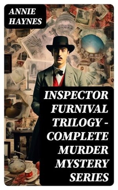 INSPECTOR FURNIVAL TRILOGY - Complete Murder Mystery Series, Annie Haynes - Ebook - 8596547748250