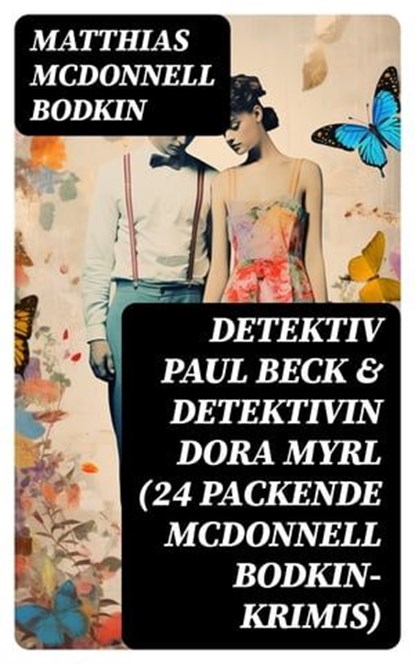 Detektiv Paul Beck & Detektivin Dora Myrl (24 packende McDonnell Bodkin-Krimis), Matthias McDonnell Bodkin - Ebook - 8596547749516