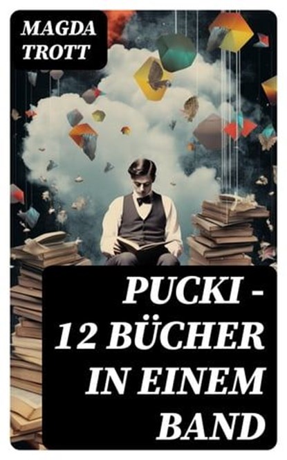 PUCKI - 12 Bücher in einem Band, Magda Trott - Ebook - 8596547750529