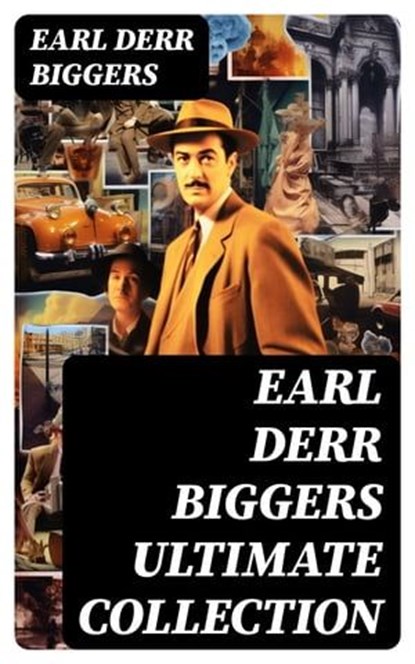 EARL DERR BIGGERS Ultimate Collection, Earl Derr Biggers - Ebook - 8596547750826
