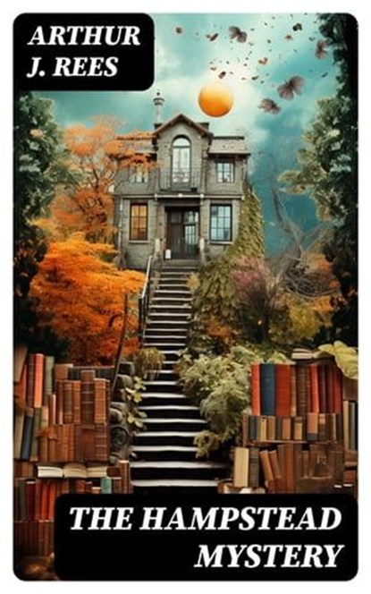 The Hampstead Mystery, Arthur J. Rees - Ebook - 8596547754442