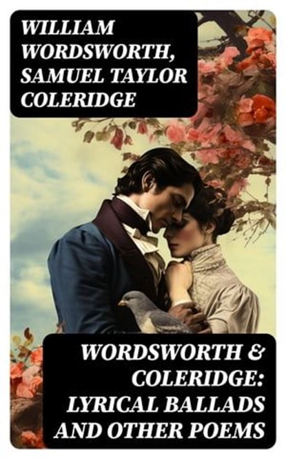 Wordsworth & Coleridge: Lyrical Ballads and Other Poems, William Wordsworth ; Samuel Taylor Coleridge - Ebook - 8596547755845