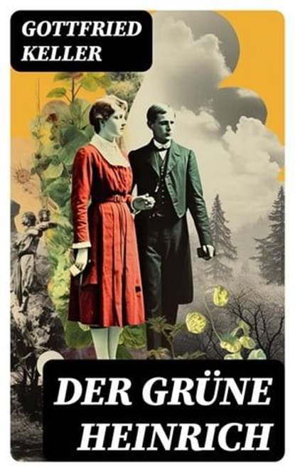 Der Grüne Heinrich, Gottfried Keller ; Stefan Meier - Ebook - 8596547756385