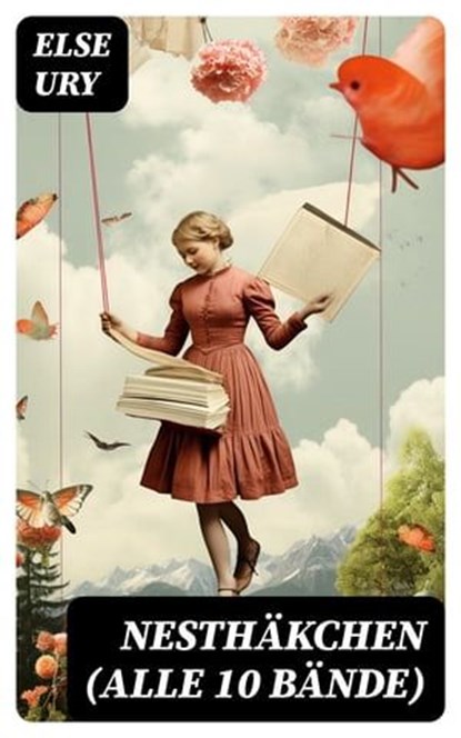 Nesthäkchen (Alle 10 Bände), Else Ury - Ebook - 8596547757894