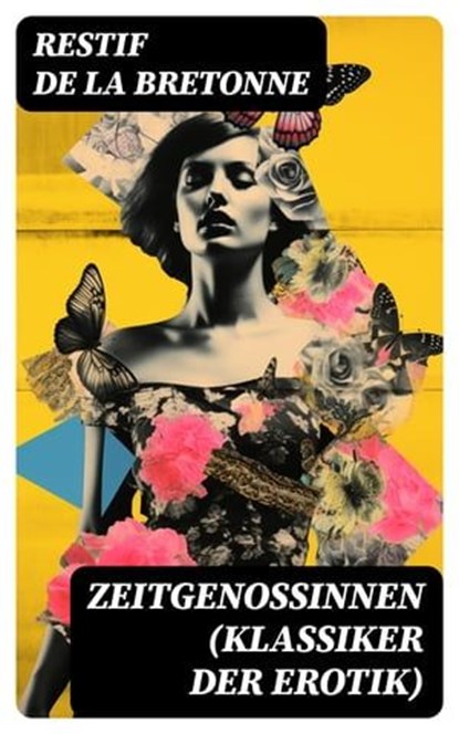 Zeitgenossinnen (Klassiker der Erotik), Restif de la Bretonne - Ebook - 8596547760016