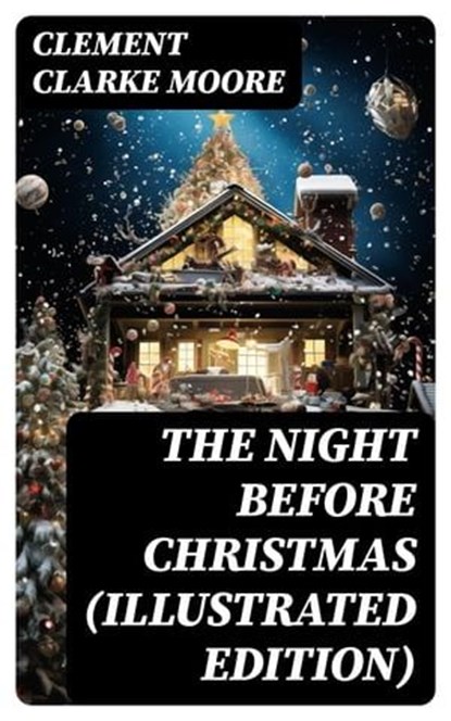 The Night Before Christmas (Illustrated Edition), Clement Clarke Moore - Ebook - 8596547762874