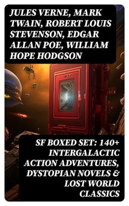 SF Boxed Set: 140+ Intergalactic Action Adventures, Dystopian Novels & Lost World Classics, Jules Verne ; Mark Twain ; Robert Louis Stevenson ; Edgar Allan Poe ; William Hope Hodgson ; George MacDonald ; Percy Greg ; Jack London ; Arthur Conan Doyle ; Ernest Bramah ; Jonathan Swift ; Cleveland Moffett ; William Morris ; Anthony Trollope ; Richar - Ebook - 8596547765509