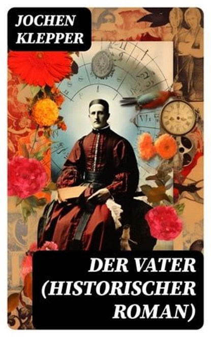 Der Vater (Historischer Roman), Jochen Klepper ; Patrick Lehmann - Ebook - 8596547769620