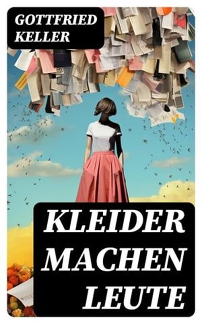 Kleider machen Leute, Gottfried Keller ; Stefan Meier - Ebook - 8596547770428