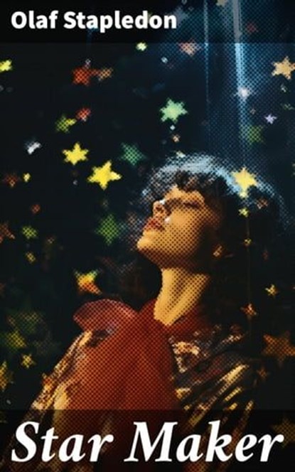 Star Maker, Olaf Stapledon - Ebook - 8596547779124