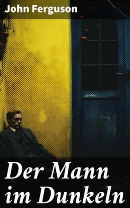 Der Mann im Dunkeln, John Ferguson - Ebook - 8596547789154