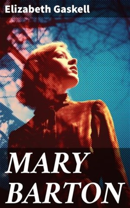 MARY BARTON, Elizabeth Gaskell ; Spencer Hardwick - Ebook - 8596547808268