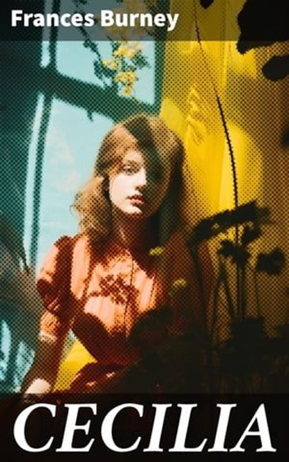 CECILIA, Frances Burney ; Kelsey Bates - Ebook - 8596547814177