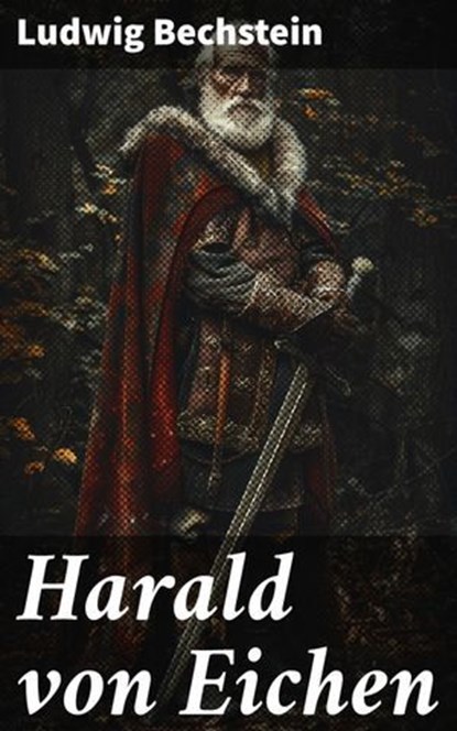 Harald von Eichen, Ludwig Bechstein - Ebook - 8596547836186