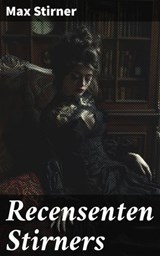 Recensenten Stirners - Max Stirner ; Wren Sharp - 8596547846512