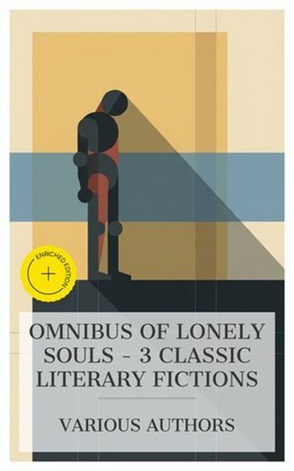 Omnibus of Lonely Souls – 3 Classic Literary Fictions, Jens Peter Jacobsen ; Sherwood Anderson ; Radclyffe Hall ; Zane Kael - Ebook - 8596547873457