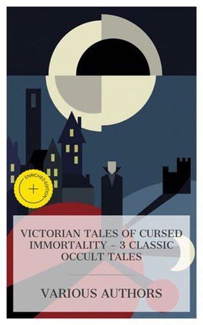Victorian Tales of Cursed Immortality – 3 Classic Occult Tales, Charles Maturin ; Rosa Campbell Praed ; Bram Stoker ; Bede Dunn - Ebook - 8596547873709