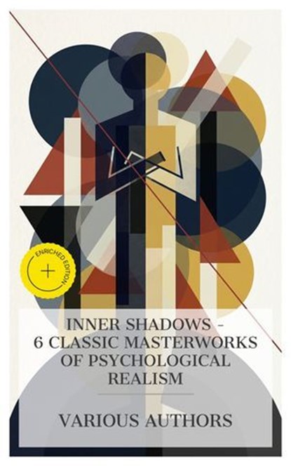 Inner Shadows – 6 Classic Masterworks of Psychological Realism, George Eliot ; Oliver Wendell Holmes ; Fyodor Dostoyevsky ; Joseph Conrad ; Louis Couperus ; Franz Kafka ; Gawain Ross - Ebook - 8596547873860